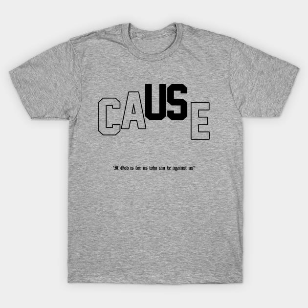 If God is For Us T-Shirt by thecausecda